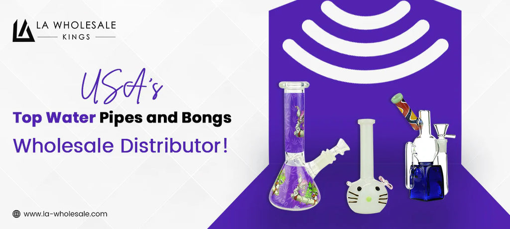 LA Wholesale Kings - USA’s Top Water pipes and Bongs Wholesale Distributor!