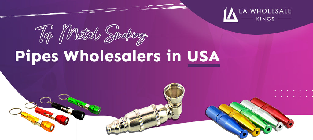 Top Metal Smoking Pipes Wholesalers in USA