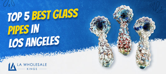 Top 5 Best Glass Pipes in Los Angeles